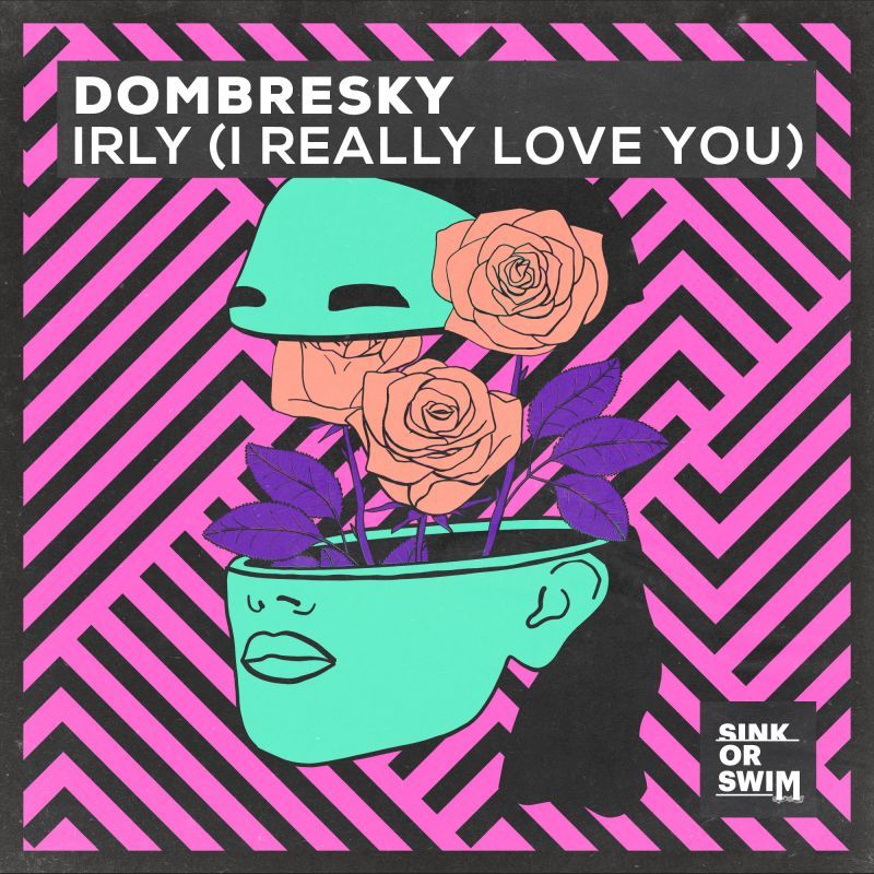 Dombresky   IRLY (I Really Love You) 